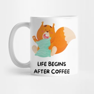 Squirrel Funny Quote | Life Begins After Coffee Mug